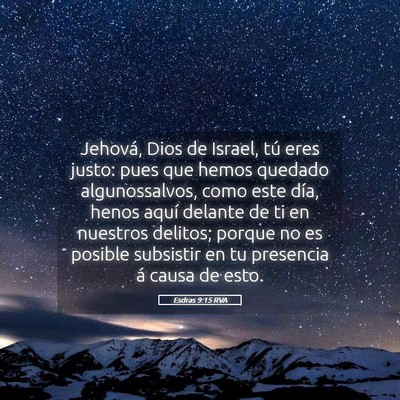 Picture 05 - Esdras 9:15 RVA - Jehová, Dios de Israel, tú eres justo: pues que - Bible Verse Picture