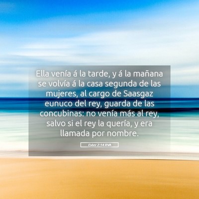 Picture 05 - Ester 2:14 RVA - Ella venía á la tarde, y á la mañana se - Bible Verse Picture