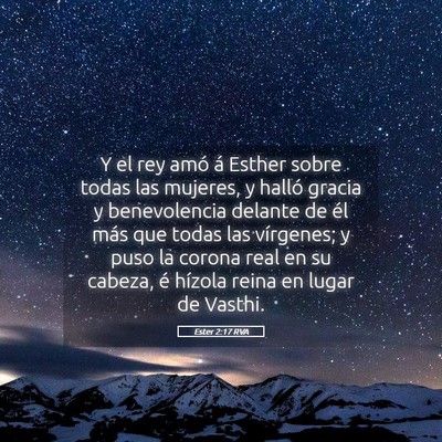 Picture 05 - Ester 2:17 RVA - Y el rey amó á Esther sobre todas las mujeres, - Bible Verse Picture