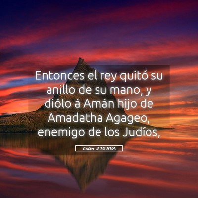 Picture 05 - Ester 3:10 RVA - Entonces el rey quitó su anillo de su mano, y - Bible Verse Picture