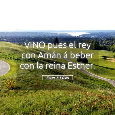 Picture 05 - Ester 7:1 RVA - VINO pues el rey con Amán á beber con la reina - Bible Verse Picture