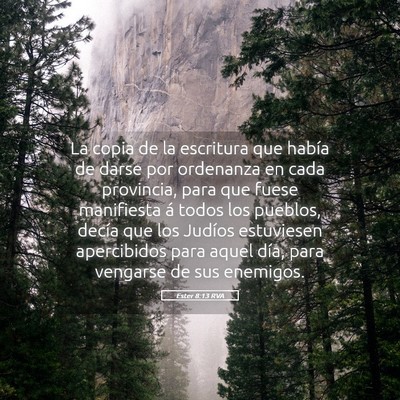 Picture 05 - Ester 8:13 RVA - La copia de la escritura que había de darse por - Bible Verse Picture