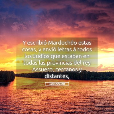 Picture 05 - Ester 9:20 RVA - Y escribió Mardochêo estas cosas, y envió - Bible Verse Picture