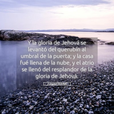 Picture 05 - Ezequiel 10:4 RVA - Y la gloria de Jehová se levantó del querubín - Bible Verse Picture