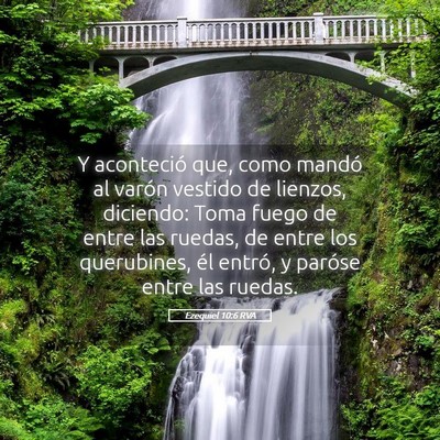 Picture 05 - Ezequiel 10:6 RVA - Y aconteció que, como mandó al varón vestido - Bible Verse Picture