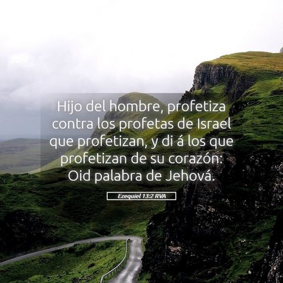 Picture 05 - Ezequiel 13:2 RVA - Hijo del hombre, profetiza contra los profetas de - Bible Verse Picture