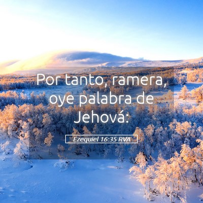 Picture 05 - Ezequiel 16:35 RVA - Por tanto, ramera, oye palabra de - Bible Verse Picture