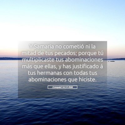 Picture 05 - Ezequiel 16:51 RVA - Y Samaria no cometió ni la mitad de tus pecados; - Bible Verse Picture