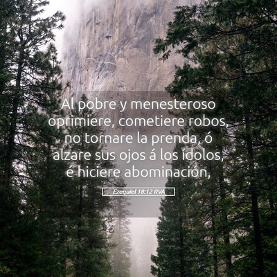 Picture 05 - Ezequiel 18:12 RVA - Al pobre y menesteroso oprimiere, cometiere - Bible Verse Picture