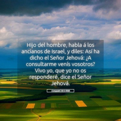 Picture 05 - Ezequiel 20:3 RVA - Hijo del hombre, habla á los ancianos de Israel, - Bible Verse Picture
