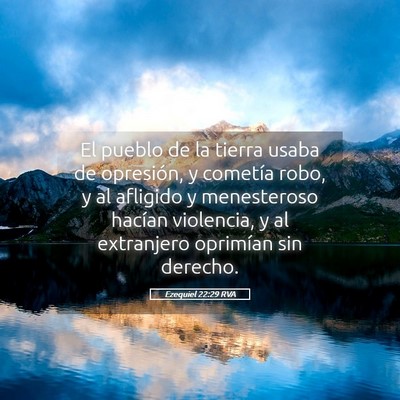 Picture 05 - Ezequiel 22:29 RVA - El pueblo de la tierra usaba de opresión, y - Bible Verse Picture