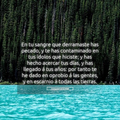 Picture 05 - Ezequiel 22:4 RVA - En tu sangre que derramaste has pecado, y te has - Bible Verse Picture