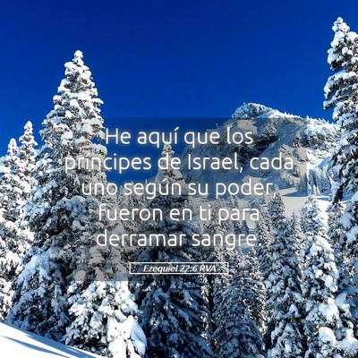 Picture 05 - Ezequiel 22:6 RVA - He aquí que los príncipes de Israel, cada uno - Bible Verse Picture