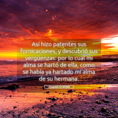 Picture 05 - Ezequiel 23:18 RVA - Así hizo patentes sus fornicaciones, y - Bible Verse Picture