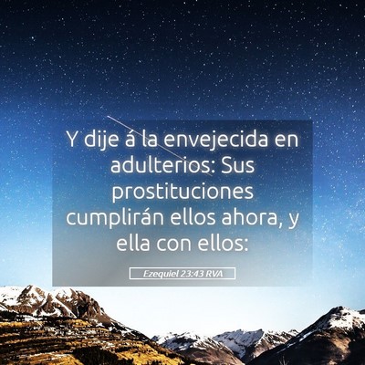 Picture 05 - Ezequiel 23:43 RVA - Y dije á la envejecida en adulterios: Sus - Bible Verse Picture