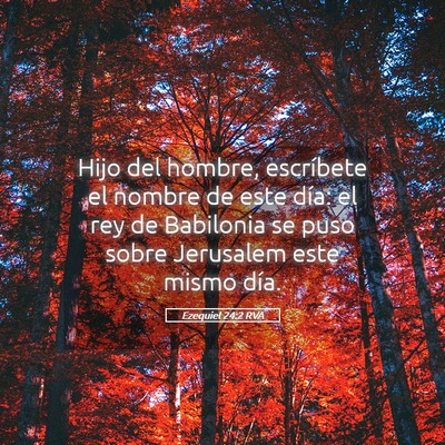 Picture 05 - Ezequiel 24:2 RVA - Hijo del hombre, escríbete el nombre de este - Bible Verse Picture