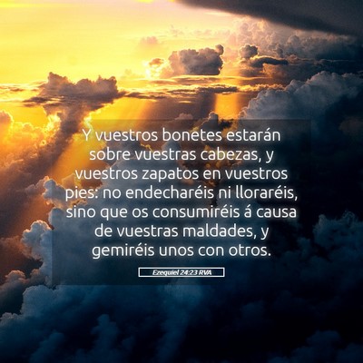 Picture 05 - Ezequiel 24:23 RVA - Y vuestros bonetes estarán sobre vuestras - Bible Verse Picture
