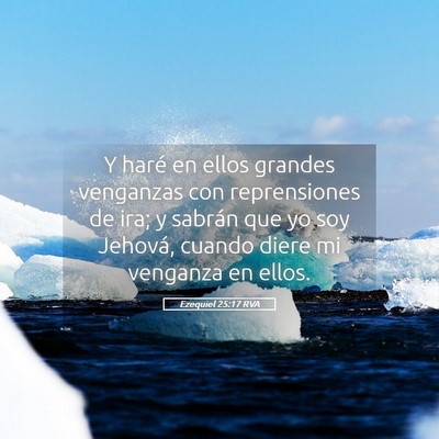 Picture 05 - Ezequiel 25:17 RVA - Y haré en ellos grandes venganzas con - Bible Verse Picture