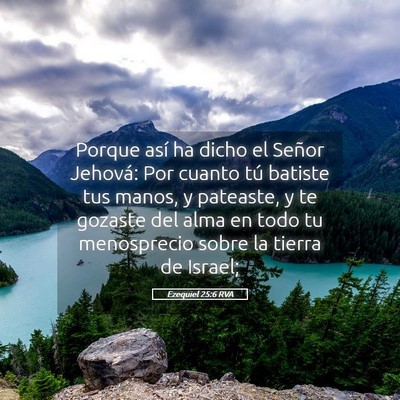 Picture 05 - Ezequiel 25:6 RVA - Porque así ha dicho el Señor Jehová: Por - Bible Verse Picture