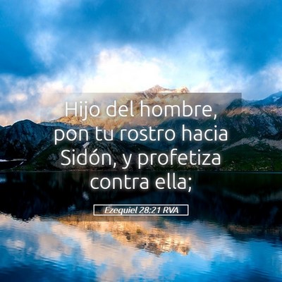Picture 05 - Ezequiel 28:21 RVA - Hijo del hombre, pon tu rostro hacia Sidón, y - Bible Verse Picture