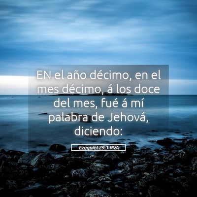 Picture 05 - Ezequiel 29:1 RVA - EN el año décimo, en el mes décimo, á los - Bible Verse Picture