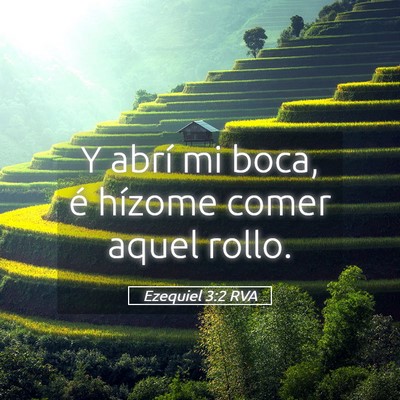 Picture 05 - Ezequiel 3:2 RVA - Y abrí mi boca, é hízome comer aquel - Bible Verse Picture