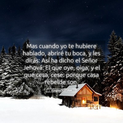 Picture 05 - Ezequiel 3:27 RVA - Mas cuando yo te hubiere hablado, abriré tu - Bible Verse Picture