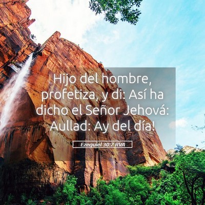 Picture 05 - Ezequiel 30:2 RVA - Hijo del hombre, profetiza, y di: Así ha dicho - Bible Verse Picture