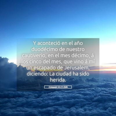 Picture 05 - Ezequiel 33:21 RVA - Y aconteció en el año duodécimo de nuestro - Bible Verse Picture