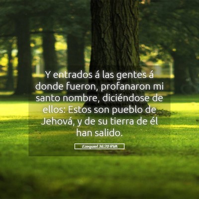 Picture 05 - Ezequiel 36:20 RVA - Y entrados á las gentes á donde fueron, - Bible Verse Picture