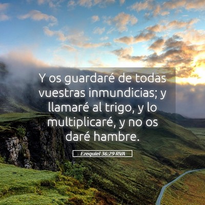 Picture 05 - Ezequiel 36:29 RVA - Y os guardaré de todas vuestras inmundicias; y - Bible Verse Picture