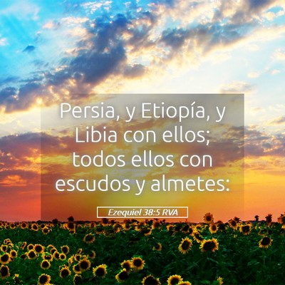 Picture 05 - Ezequiel 38:5 RVA - Persia, y Etiopía, y Libia con ellos; todos - Bible Verse Picture
