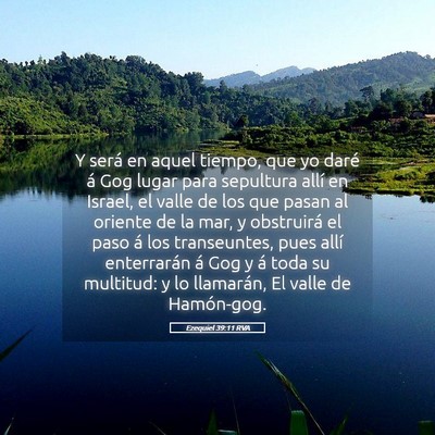 Picture 05 - Ezequiel 39:11 RVA - Y será en aquel tiempo, que yo daré á Gog - Bible Verse Picture