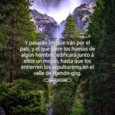 Picture 05 - Ezequiel 39:15 RVA - Y pasarán los que irán por el país, y el que - Bible Verse Picture