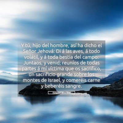 Picture 05 - Ezequiel 39:17 RVA - Y tú, hijo del hombre, así ha dicho el Señor - Bible Verse Picture
