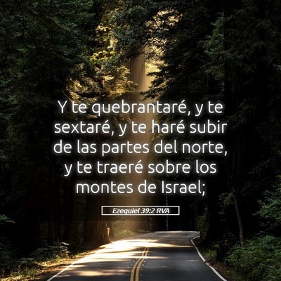 Picture 05 - Ezequiel 39:2 RVA - Y te quebrantaré, y te sextaré, y te haré - Bible Verse Picture