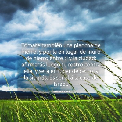 Picture 05 - Ezequiel 4:3 RVA - Tómate también una plancha de hierro, y ponla - Bible Verse Picture
