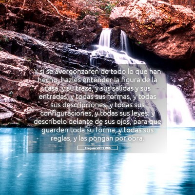 Picture 05 - Ezequiel 43:11 RVA - Y si se avergonzaren de todo lo que han hecho, - Bible Verse Picture