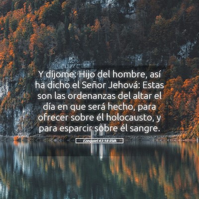 Picture 05 - Ezequiel 43:18 RVA - Y díjome: Hijo del hombre, así ha dicho el - Bible Verse Picture