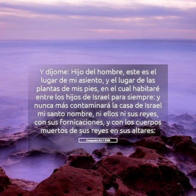 Picture 05 - Ezequiel 43:7 RVA - Y díjome: Hijo del hombre, este es el lugar de - Bible Verse Picture