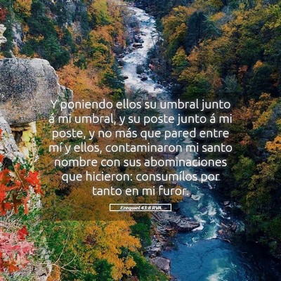 Picture 05 - Ezequiel 43:8 RVA - Y poniendo ellos su umbral junto á mi umbral, y - Bible Verse Picture