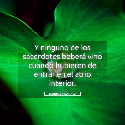 Picture 05 - Ezequiel 44:21 RVA - Y ninguno de los sacerdotes beberá vino cuando - Bible Verse Picture