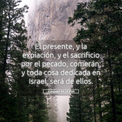 Picture 05 - Ezequiel 44:29 RVA - El presente, y la expiación, y el sacrificio por - Bible Verse Picture