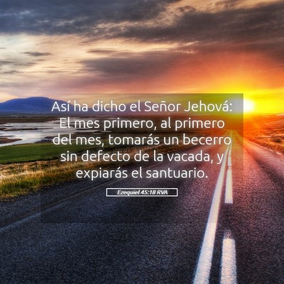 Picture 05 - Ezequiel 45:18 RVA - Así ha dicho el Señor Jehová: El mes primero, - Bible Verse Picture