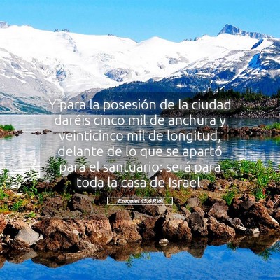 Picture 05 - Ezequiel 45:6 RVA - Y para la posesión de la ciudad daréis cinco - Bible Verse Picture