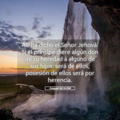 Picture 05 - Ezequiel 46:16 RVA - Así ha dicho el Señor Jehová: Si el príncipe - Bible Verse Picture