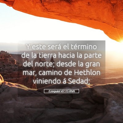 Picture 05 - Ezequiel 47:15 RVA - Y este será el término de la tierra hacia la - Bible Verse Picture