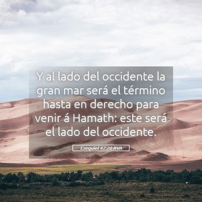 Picture 05 - Ezequiel 47:20 RVA - Y al lado del occidente la gran mar será el - Bible Verse Picture