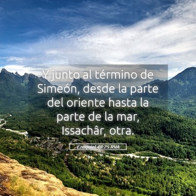 Picture 05 - Ezequiel 48:25 RVA - Y junto al término de Simeón, desde la parte - Bible Verse Picture
