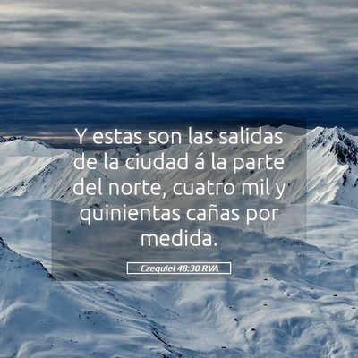 Picture 05 - Ezequiel 48:30 RVA - Y estas son las salidas de la ciudad á la parte - Bible Verse Picture